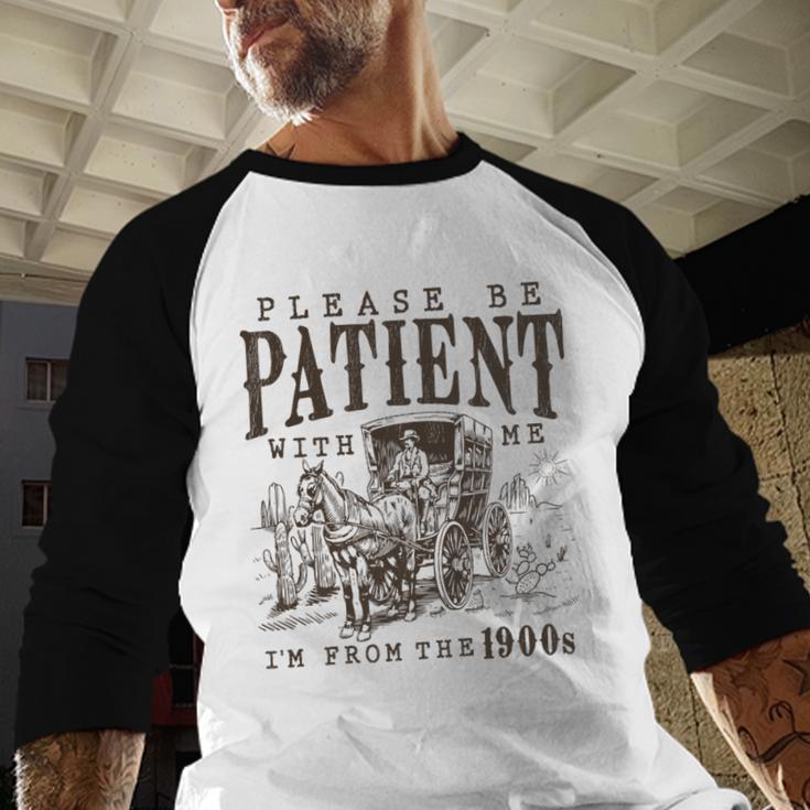 Please Be Patient I'm From The 1900s Boomer Meme Print Premium Baseball Raglan Shirt