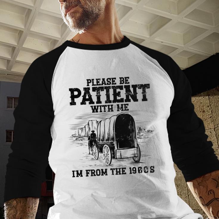 Please Patient I'm From The 1900s Boomer Memes Premium Baseball Raglan Shirt