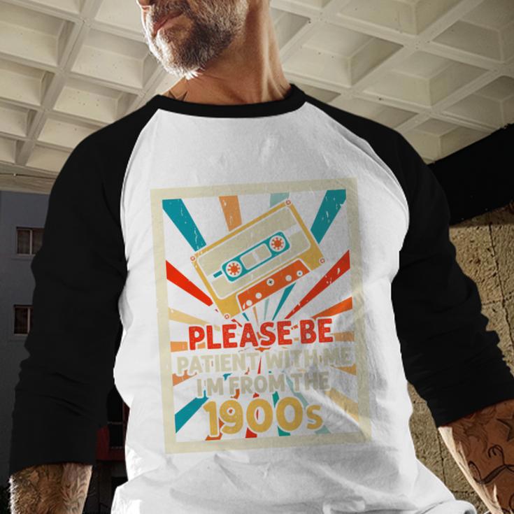 Please Be Patient With Me I'm From The 1900s Cool Dad Premium Tri-Blend Baseball Raglan Shirt Please Be Patient With Me I'm From The 1900s Cool Dad Premium Tri-Blend Baseball Raglan Shirt