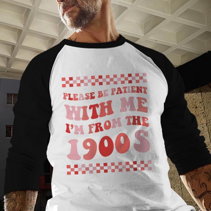 Please Be Patient With Me I'm From The 1900s Cute Boho Mom Baseball Raglan Shirt