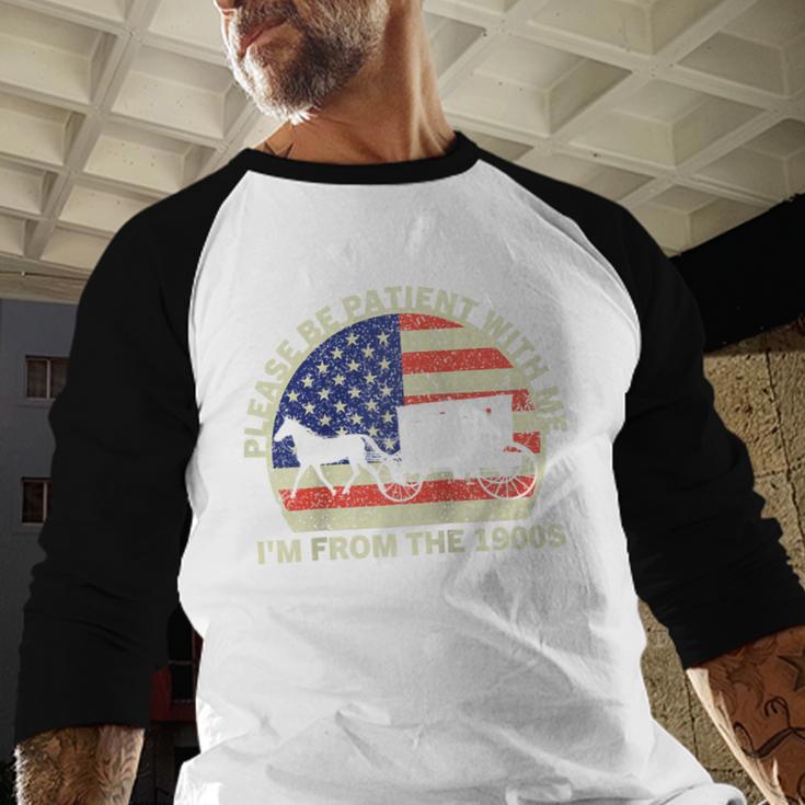 Please Be Patient With Me I'm From The 1900s Dad Vintage Raglan Baseball Tee Baseball Raglan Shirt Please Be Patient With Me I'm From The 1900s Dad Vintage Raglan Baseball Tee Baseball Raglan Shirt