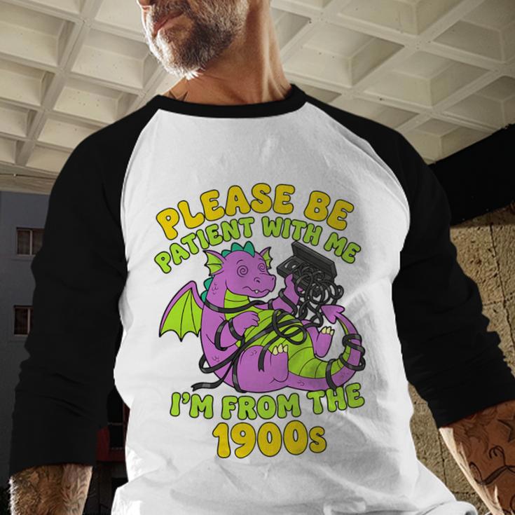 Please Be Patient I'm From The 1900s Dragon Men Women Premium Tri-Blend Baseball Raglan Shirt Please Be Patient I'm From The 1900s Dragon Men Women Premium Tri-Blend Baseball Raglan Shirt