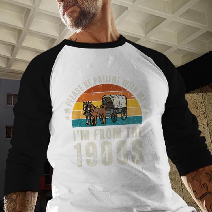 Please Be Patient With Me I'm From The 1900s Father's Day Baseball Raglan Shirt Please Be Patient With Me I'm From The 1900s Father's Day Baseball Raglan Shirt