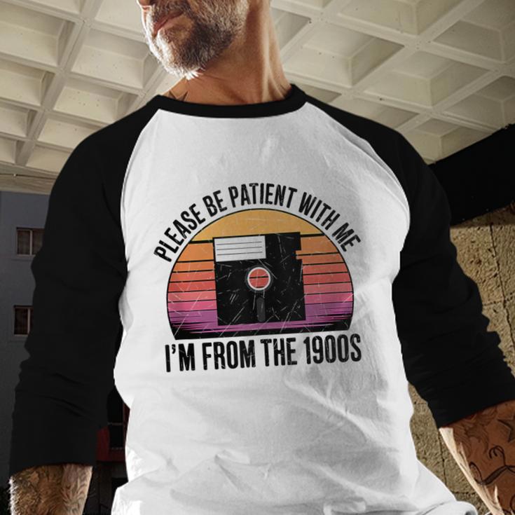 Please Be Patient With Me I'm From The 1900s Floppy Disk Baseball Raglan Shirt