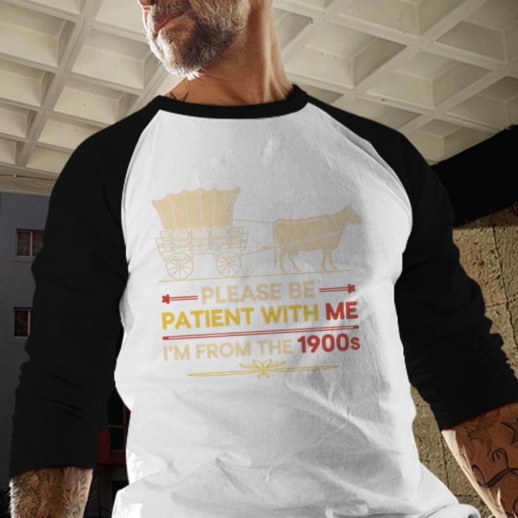 Please Be Patient With Me I'm From The 1900s Old Tee Premium Baseball Raglan Shirt