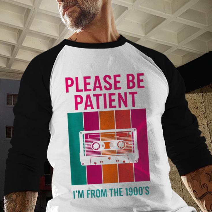 Please Be Patient I'm From The 1900s Retro Cassette Tape Baseball Raglan Shirt