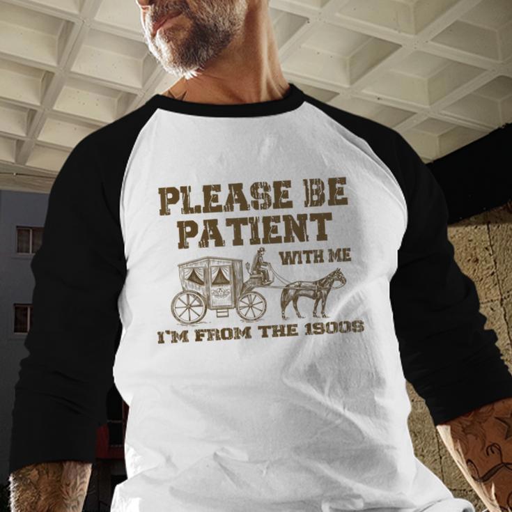 Please Be Patient With Me I'm From The 1900s Retro Horse Baseball Raglan Shirt