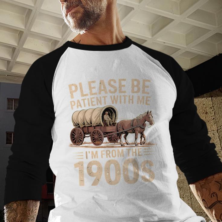 Please Be Patient With Me I'm From The 1900s Retro Humor Baseball Raglan Shirt