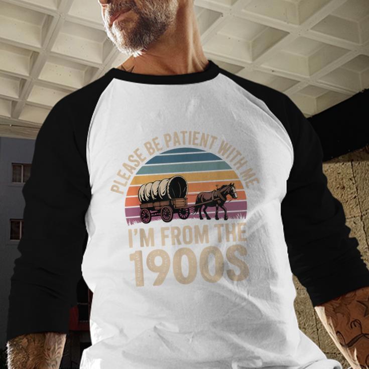 Please Be Patient With My I'm From The 1900s Retro Vintage Baseball Raglan Shirt