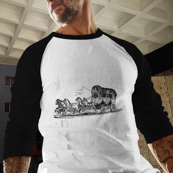 Please Be Patient With Me I'm From The 1900s Sarcastic Humor Baseball Raglan Shirt Please Be Patient With Me I'm From The 1900s Sarcastic Humor Baseball Raglan Shirt