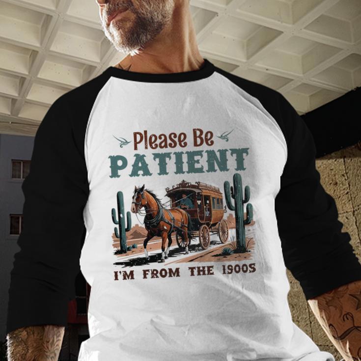 Please Be Patient I'm From The 1900s Stagecoach Western Vint Premium Tri-Blend Baseball Raglan Shirt