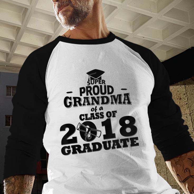 Proud Grandma Of A Class Of 2018 Tee Graduate Graduation Z1 Baseball Raglan Shirt