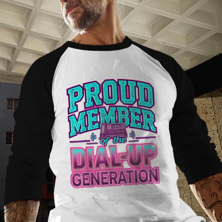 Proud Member Of The Dial Up Club Tech Nostalgia Top Baseball Raglan Shirt