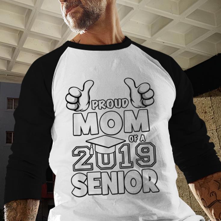Proud Mom Of A 2019 Senior School Graduation Shirt Baseball Raglan Shirt
