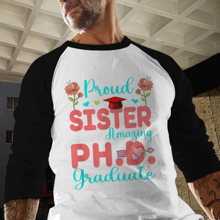 Proud Sister Of An Amazing PhD Graduate Family Graduation Baseball Raglan Shirt