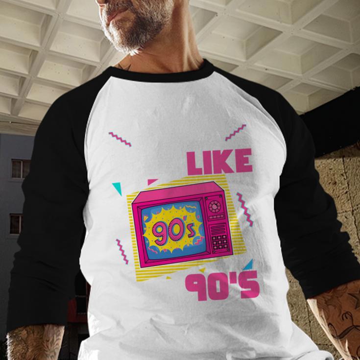 Rad Just Like The 90s 90s Aesthetic Nostalgia 1990s Retro Baseball Raglan Shirt