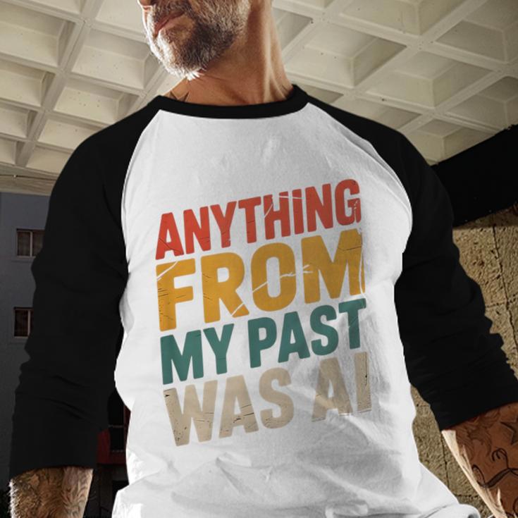 Retro AI Nostalgia Quote Distressed Vintage Baseball Raglan Shirt