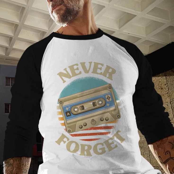 Retro Cassette Never Forget Nostalgia Vintage Baseball Raglan Shirt Retro Cassette Never Forget Nostalgia Vintage Baseball Raglan Shirt