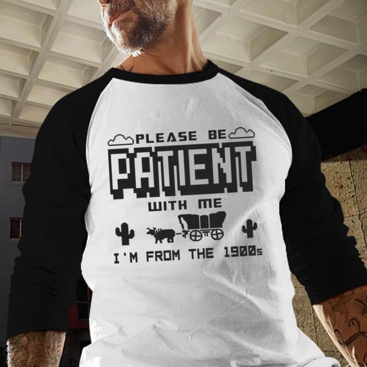 Retro Please Be Patient With Me I'm From The 1900s Premium Baseball Raglan Shirt