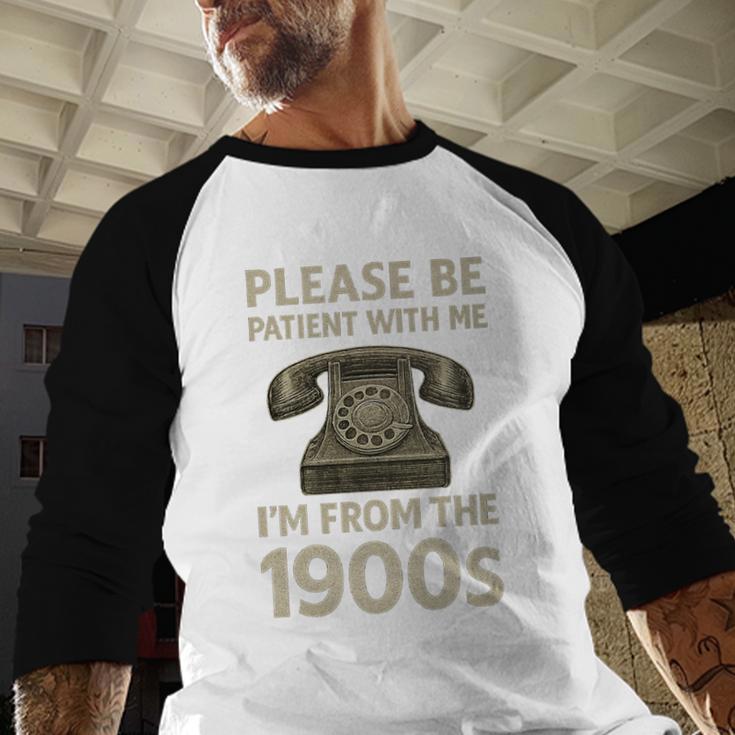 Retro Vintage Please Be Patient With Me I'm From The 1900s Premium Baseball Raglan Shirt Retro Vintage Please Be Patient With Me I'm From The 1900s Premium Baseball Raglan Shirt