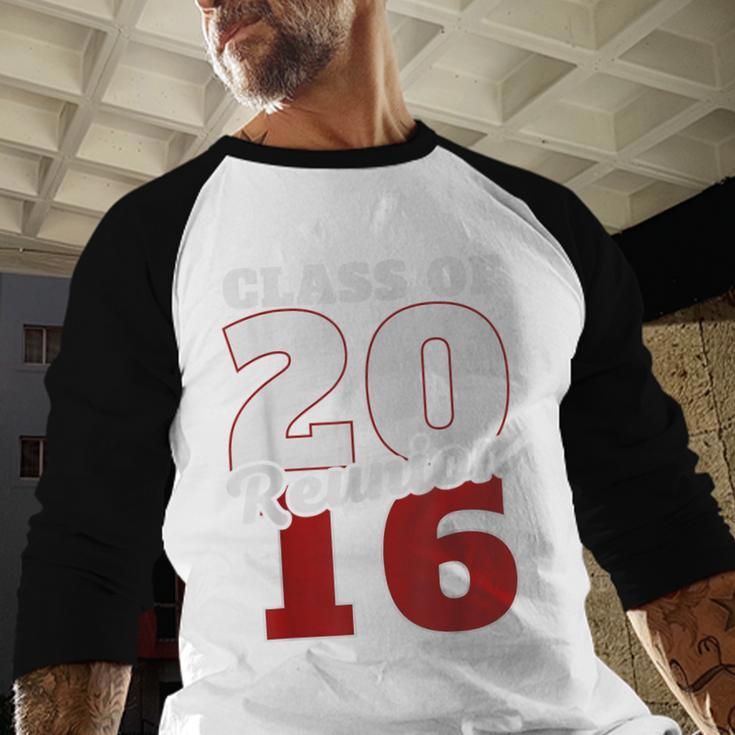 Reunion 2016 Class Of 2016 Reunion 16 Graduation 2016 Baseball Raglan Shirt