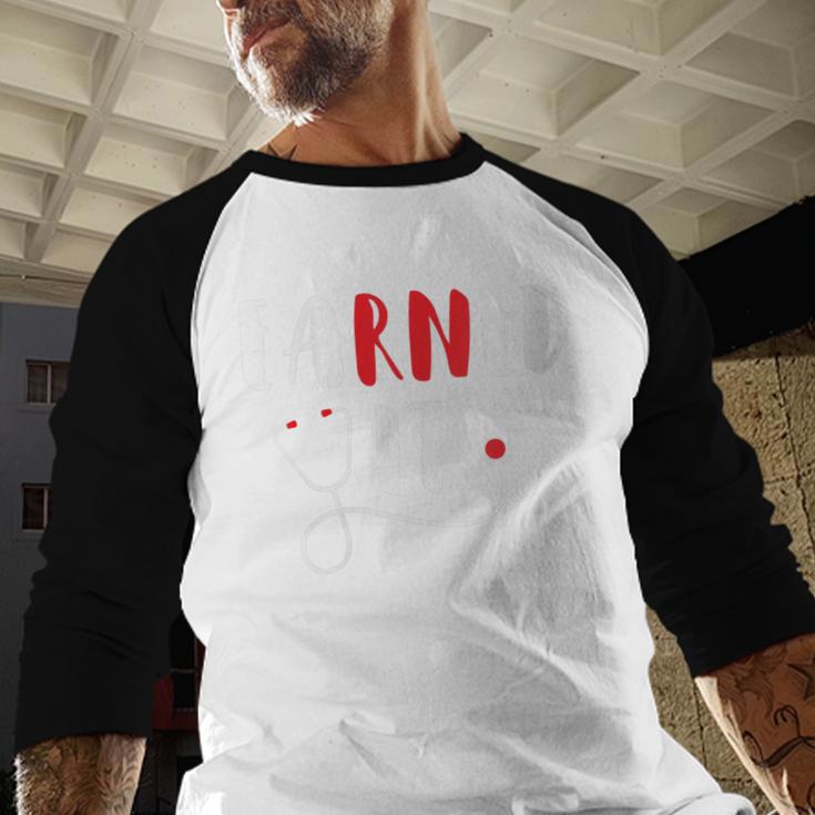 RN Nursing Student Graduation EaRNed It Baseball Raglan Shirt