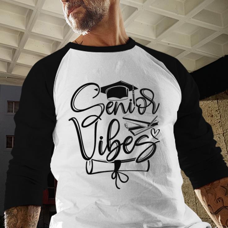 That Says Senior Vibes Graduation Diploma School Spirit Baseball Raglan Shirt