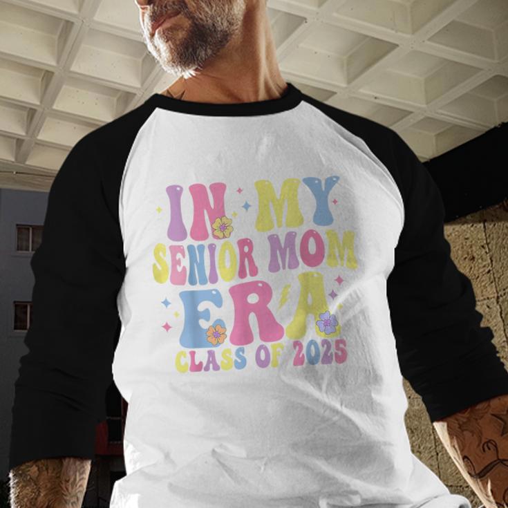 In My Senior Era Mom Class Of 2025 Senior 2025 Graduation Baseball Raglan Shirt
