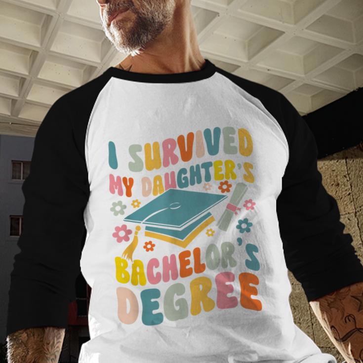 i Survived My Daughter's Bachelors Degree Groovy Graduation Baseball Raglan Shirt