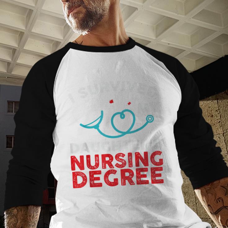 I Survived My Daughter's Nurse Degree School Graduation Baseball Raglan Shirt