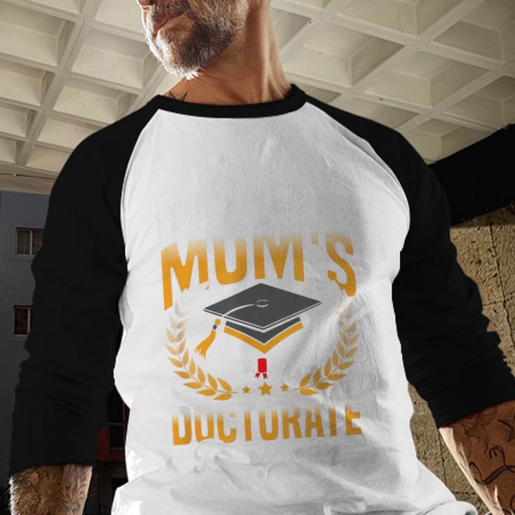 i Survived My Moms Doctorate Program Graduation Baseball Raglan Shirt