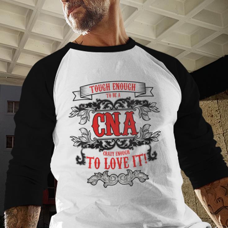 Tough Crazy CNA Product Great For CNA Nurse Graduation Baseball Raglan Shirt