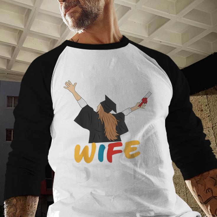 My Wife Did It Graduation Congratulation Graduate You Did It Baseball Raglan Shirt