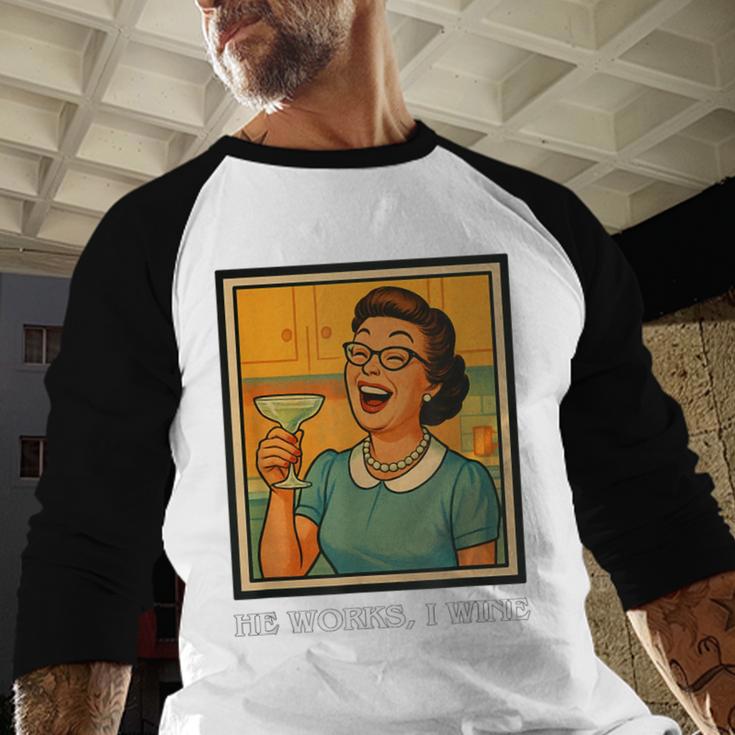 I Wine Housewife Retro Nostalgia Classic 1950s Vintage Humor Baseball Raglan Shirt I Wine Housewife Retro Nostalgia Classic 1950s Vintage Humor Baseball Raglan Shirt
