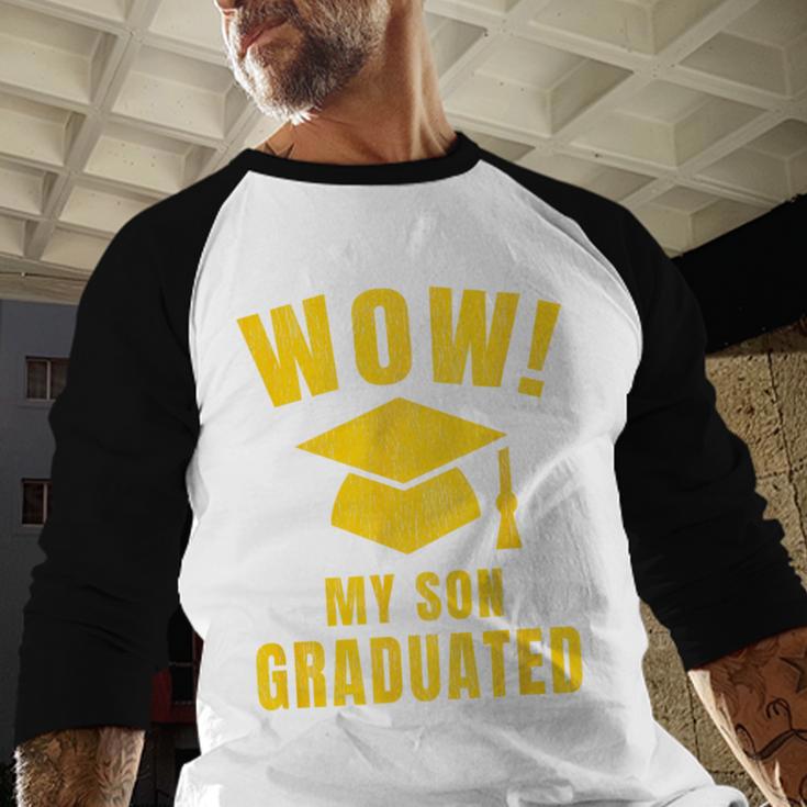 Wow My Son Graduated Mom Dad Of A Senior Graduation Baseball Raglan Shirt