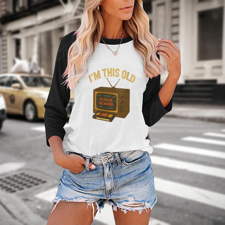 I'm This Old Please Rewind 80s 90s Nostalgia VHS VCR Baseball Raglan Shirt