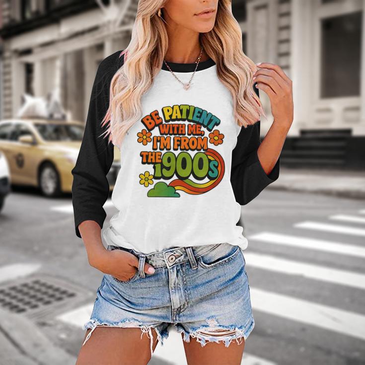 Be Patient With Me I'm From The 1900s Millennial Gen X Baseball Raglan Shirt