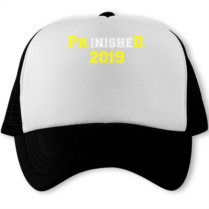 2019 PhinisheD Graduation Ph D College Phinished Trucker Cap