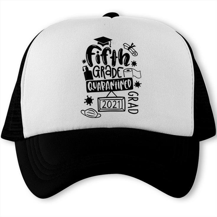 5th Grade Graduate 2021 Graduate Quarantine Fifth Graduation Trucker Cap