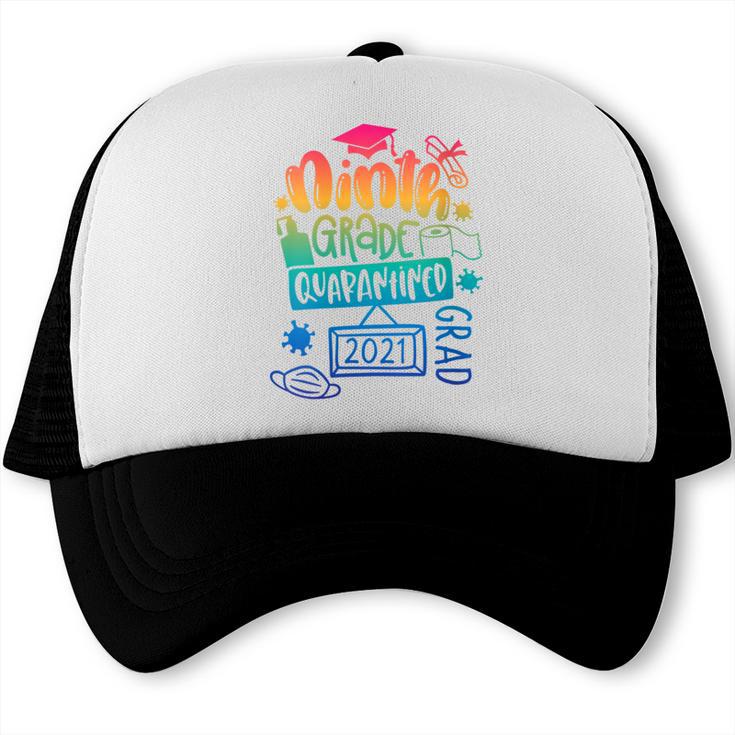 9th Grade Graduate 2021 Graduate Quarantine Ninth Graduation Trucker Cap