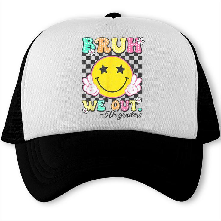 Bruh We Out 5th Graders Fifth Grade Graduation Class 2025 Trucker Cap
