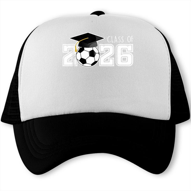 Class Of 2026 Senior 2026 Soccer High School Graduation Trucker Cap