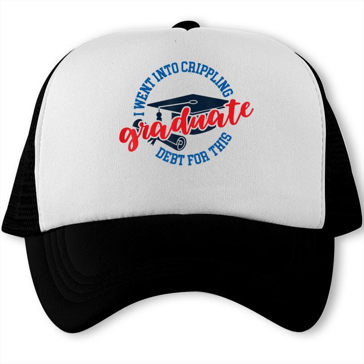 College University School Graduation Debt Loan Trucker Cap