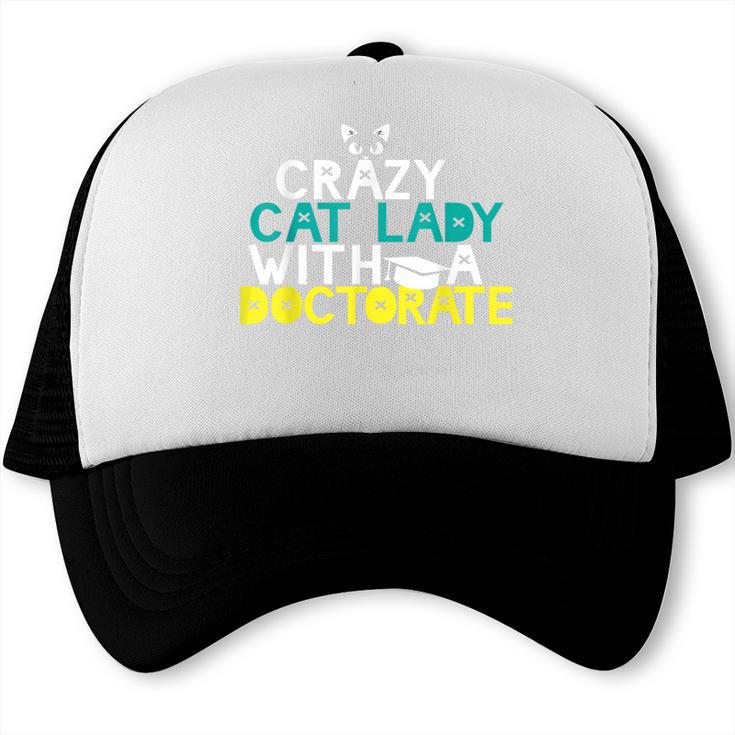 Crazy Cat Lady Doctorate Graduation T-Shirt Phd EdD Trucker Cap