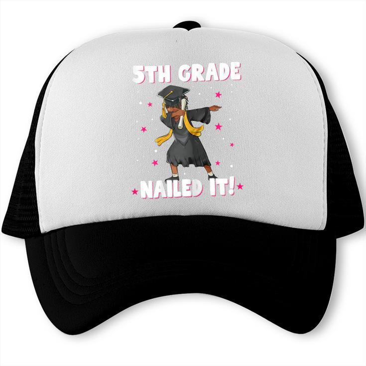 Dabbing Graduation Class Of 2025 Girls 5th Grade Nailed It Trucker Cap