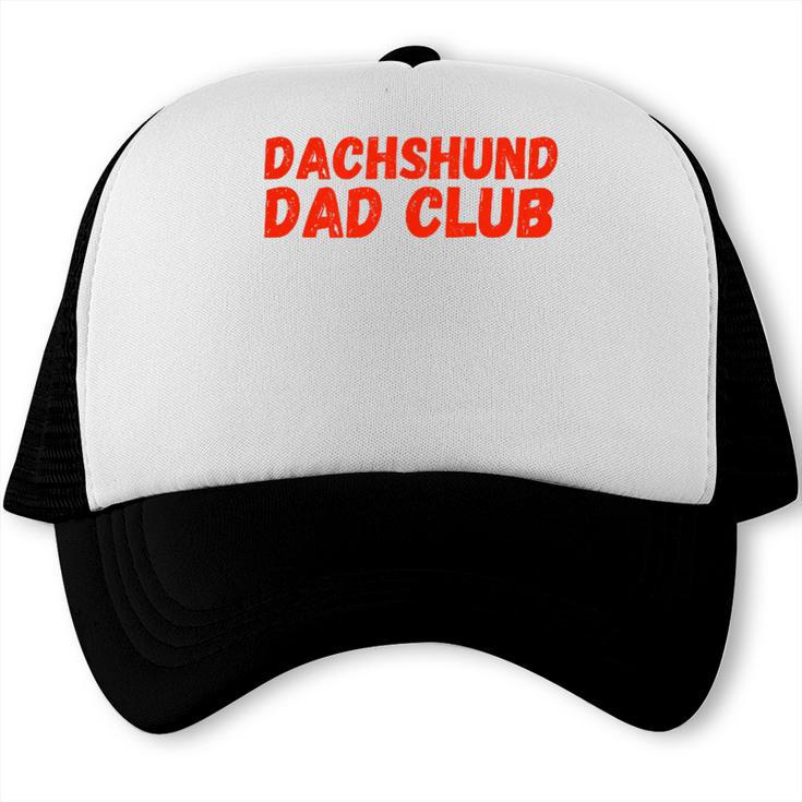 Dachshund Dad Club Best Dog Dad Pet Day Fathers Day Trucker Cap