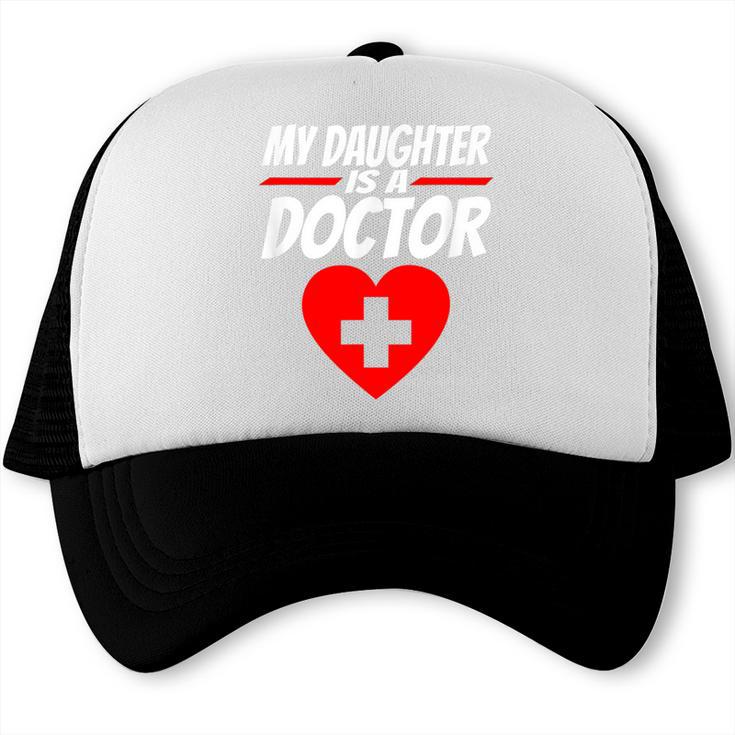 My Daughter Is A Doctor Shirt Proud Parents Graduation Trucker Cap