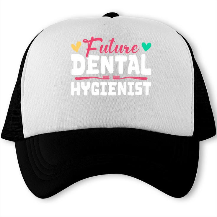Dental Hygienist Graduation Future Dental Hygienist Trucker Cap
