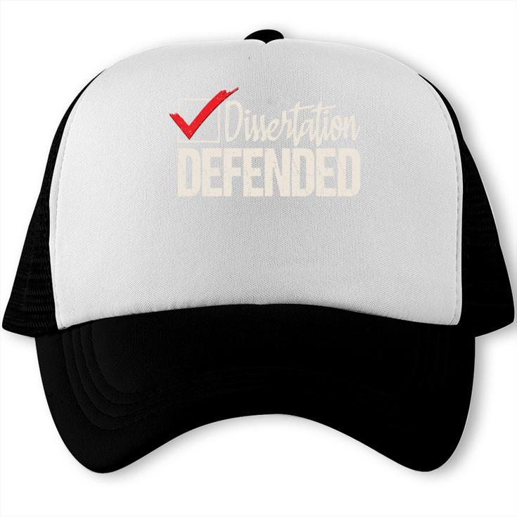 Dissertation Defended PhD Graduate PhD Graduation Trucker Cap