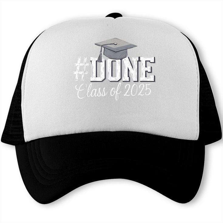 Done Class Of 2025 Graduation For Her Him Grad Seniors 2025 Trucker Cap